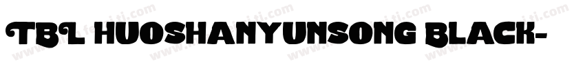 TBL huoshanyunsong Black字体转换